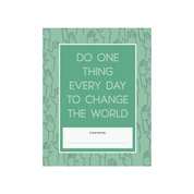 DO ONE THING EVERYDAY TO CHANGE THE WORLD  by ROBBIE ROGGE AND DIAN G. SMITH