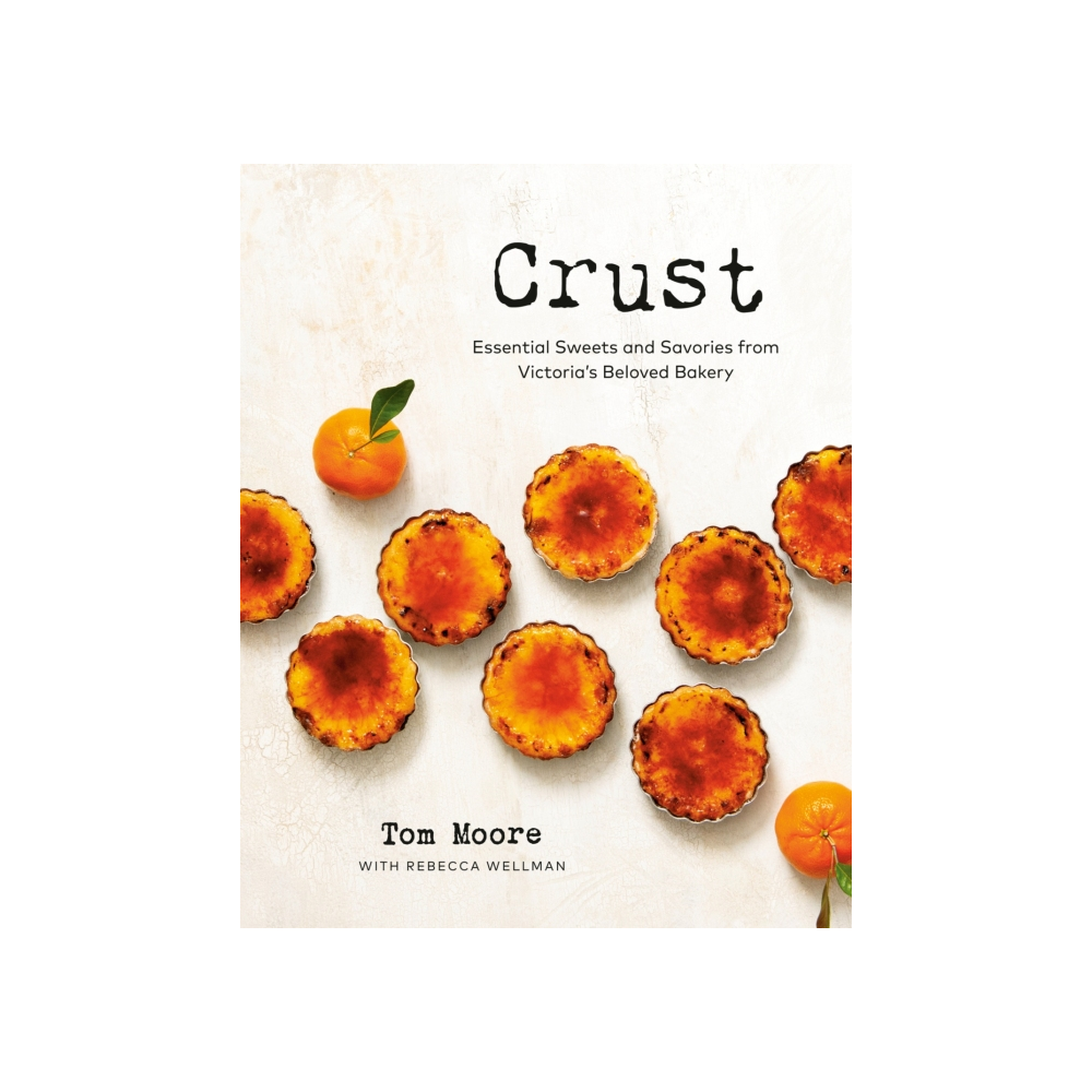 CRUST by TOM MOORE WITH REBECCA WELLMAN