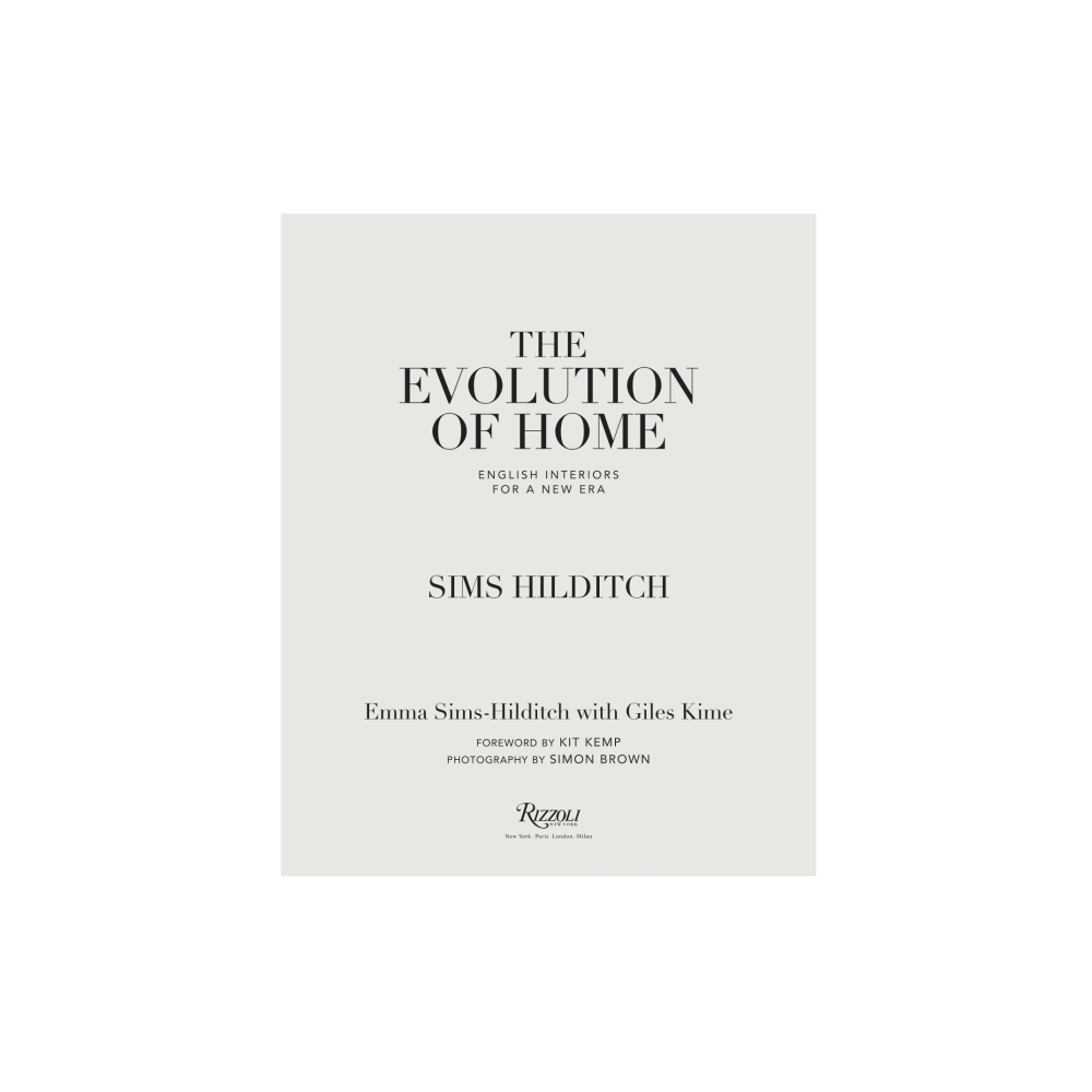 THE EVOLUTION OF HOME: ENGLISH INTERIORS FOR A NEW YEAR by EMMA SIMS-HILDITCH