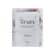 CRUST by TOM MOORE WITH REBECCA WELLMAN