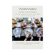 MAMAN: THE COOKBOOK by ELISA MARSHALL WITH BENJAMIN SOROMONTE