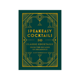 SPEAKEASY COCKTAILS: 50 COCKTAILS FROM THE DECADES OF DECADENCE by SCOTT ROBERTSON