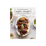 HALF BAKED HARVEST SUPER SIMPLE by TIEGHAN GERARD