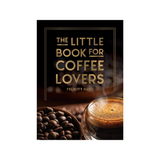 THE LITTLE BOOK FOR COFFEE LOVERS by FELICITY HART