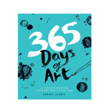 365 DAYS OF ART: A CREATIVE EXERCISE FOR EVERYDAY OF THE YEAR