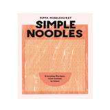 SIMPLE NOODLES: EVERYDAY RECIPES, FROM INSTANT UDON by PIPPA MIDDLEHURST