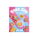 BAKE JOY: EASY AND IMAGINATIVE BAKES TO BRING YOU HAPPINESS by KIM JOY