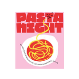 PASTA NIGHTS: 60+ RECIPES FOR DATE NIGHTS, LAZY NIGHTS, AND PARTY NIGHTS by DEBORAH KALOPER