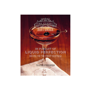 THE CURIOUS BARTENDER: IN PURSUIT OF LIQUID PERFECTION by TRISTAN STEPHENSON