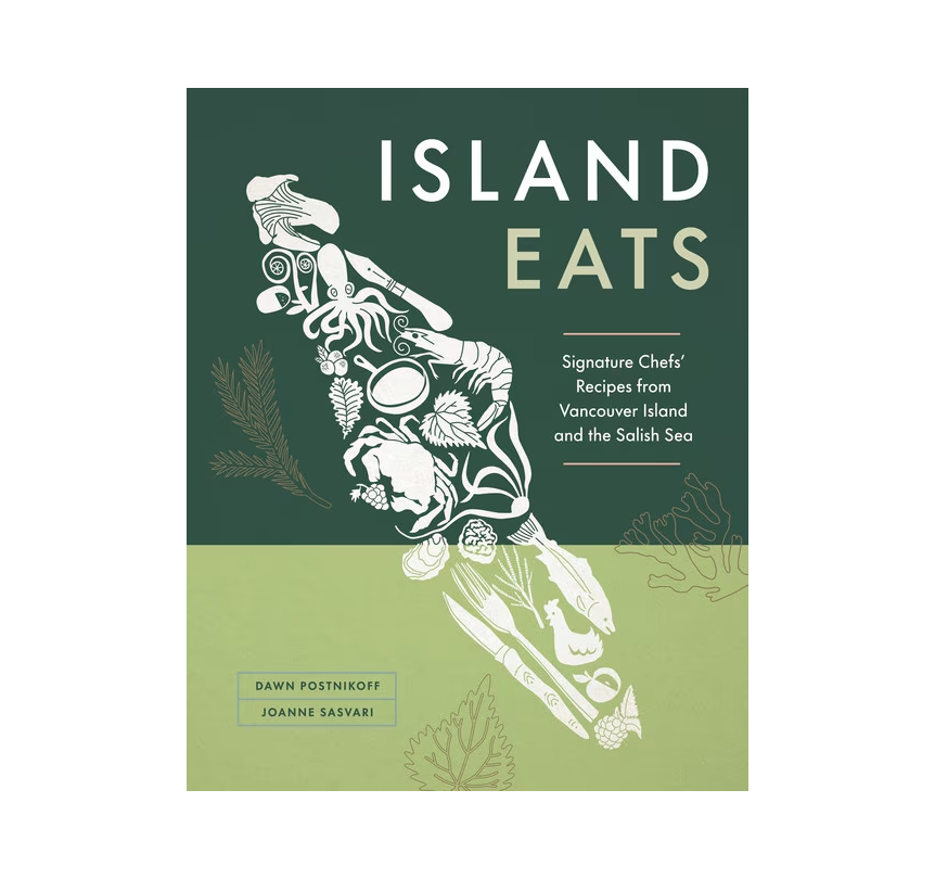 two tone green book cover with white illustration of shape of vancouver island made from food and culinary items. book is called "island eats" by "dawn postnikoff and joanne sasvari"