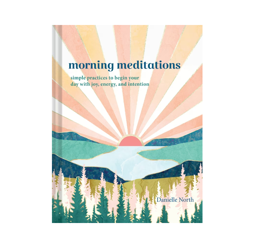 book cover of "morning meditations" by Danielle North. Cover art is an illustration of a sunrise over a lake, mountains and tree. 