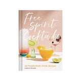 FREE SPIRIT COCKTAILS by CAMILLE WILSON