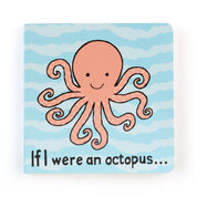 Cover of the 'If I Were An Octopus Book' from Jellycat featuring a illustration of a smiling octopus with the text 'If I were an octopus.