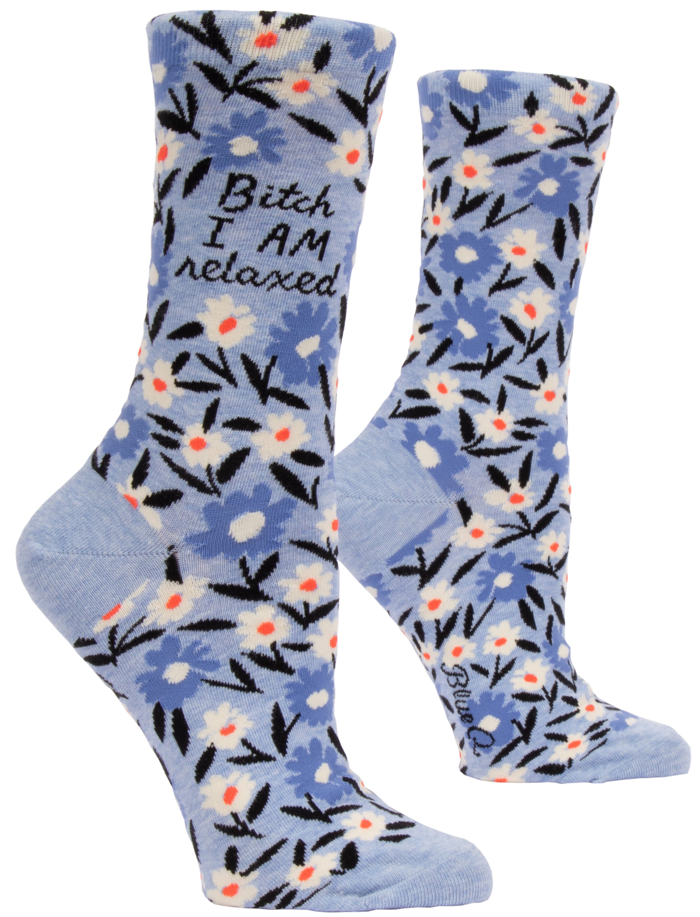 light blue socks with white and darker blue flowers and on ankle they say bitch i am relaxed